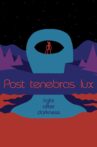 Post Tenebras Lux Movie Streaming Online