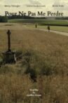 Pour Ne Pas Me Perdre Movie Streaming Online