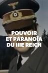 Pouvoir et paranoïa du IIIe Reich Movie Streaming Online