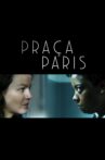 Praça Paris Movie Streaming Online