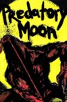 Predatory Moon Movie Streaming Online