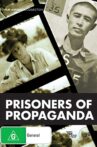 Prisoners of Propaganda Movie Streaming Online