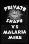 Private Snafu vs. Malaria Mike Movie Streaming Online