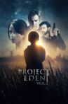Project Eden: Vol. I Movie Streaming Online