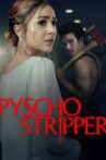 Psycho Stripper Movie Streaming Online