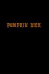 Pumpkin Dick Movie Streaming Online
