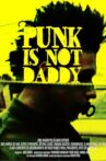 Punk Is Not Daddy Movie Streaming Online