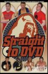 PWG: Straight To DVD Movie Streaming Online