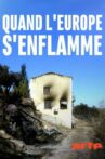 Quand l'Europe s'enflamme - maîtriser les incendies Movie Streaming Online