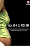 Quando Eu Morrer Movie Streaming Online