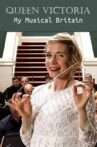 Queen Victoria: My Musical Britain Movie Streaming Online