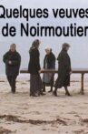 Quelques veuves de Noirmoutier Movie Streaming Online