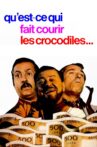 Qu'est-ce qui fait courir les crocodiles ? Movie Streaming Online
