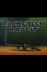 Racketeer Rabbit Movie Streaming Online