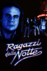 Ragazzi della notte Movie Streaming Online