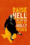 Raise Hell: The Life & Times of Molly Ivins Movie Streaming Online