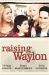Raising Waylon Movie Streaming Online