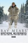 Ray Mears' Northern Wilderness Movie Streaming Online