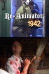 Re-Animator: 1942 Movie Streaming Online