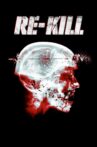 Re-Kill Movie Streaming Online
