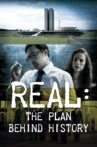 Real: The Plan Behind History Movie Streaming Online