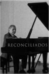 Reconciliados Movie Streaming Online