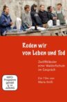 Reden wir von Leben und Tod – Zwölftklässler einer Waldorfschule im Gespräch Movie Streaming Online