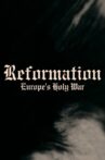 Reformation: Europe's Holy War Movie Streaming Online