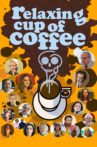 Relaxing Cup of Coffee Movie Streaming Online