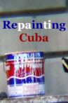 Repainting Cuba Movie Streaming Online