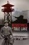 Resistance at Tule Lake Movie Streaming Online
