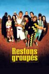 Restons groupés Movie Streaming Online