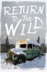 Return to the Wild: The Chris McCandless Story Movie Streaming Online