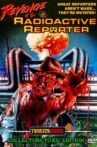 Revenge of the Radioactive Reporter Movie Streaming Online