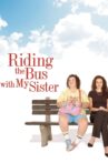 Riding the Bus with My Sister Movie Streaming Online