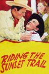Riding the Sunset Trail Movie Streaming Online
