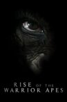 Rise of the Warrior Apes Movie Streaming Online