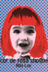 Rita Lee - Biograffiti: Cor de Rosa Choque Movie Streaming Online