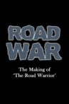 Road War: The Making of 'The Road Warrior' Movie Streaming Online