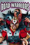 Road Warriors: The Life & Death of the Most Dominant Tag-Team in Wrestling History Movie Streaming Online