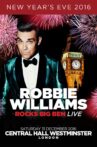 Robbie Williams Rocks Big Ben Live Movie Streaming Online
