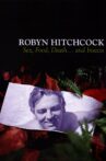 Robyn Hitchcock: Sex, Food, Death... and Insects Movie Streaming Online