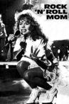 Rock 'N Roll Mum Movie Streaming Online