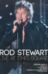 Rod Stewart - Live from Nokia Times Square Movie Streaming Online