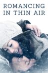 Romancing in Thin Air Movie Streaming Online