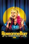 Roseanne Barr: Blonde and Bitchin' Movie Streaming Online