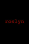 Roslyn Movie Streaming Online