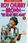 Roy Chubby Brown: The Helmet Rides Again Movie Streaming Online