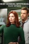Ruby Herring Mysteries: Silent Witness Movie Streaming Online