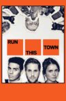 Run This Town Movie Streaming Online